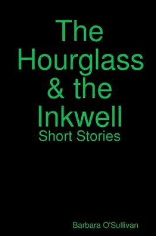 Cover of The Hourglass and the Inkwell Short Stories