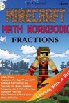 Book cover for The Unofficial Minecraft Math Workbook Fractions Ages 8+