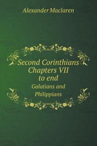 Cover of Second Corinthians Chapters VII to end Galatians and Philippians