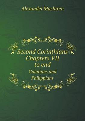 Book cover for Second Corinthians Chapters VII to end Galatians and Philippians