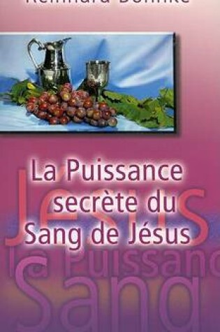 Cover of La Puissance Secrete Du Sang de Jesus