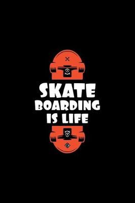 Book cover for Skateboarding Is Life