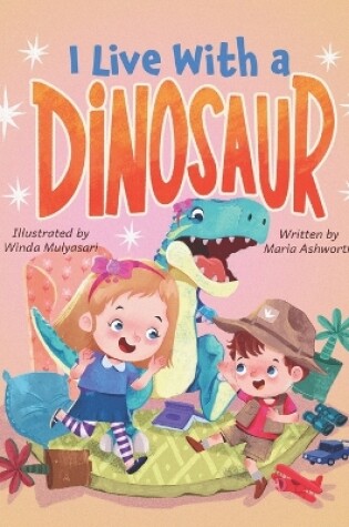 Cover of I Live With A Dinosaur