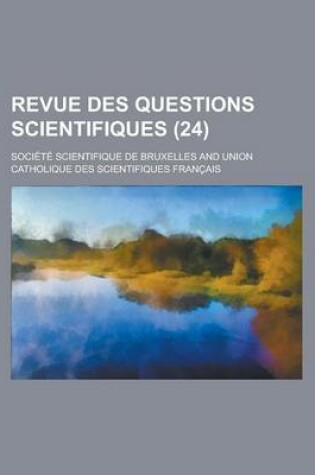 Cover of Revue Des Questions Scientifiques (24)