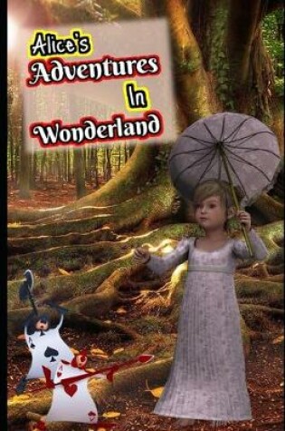 Cover of Alice's Adventures In Wonderland By Lewis Carroll (Annotated) Unabridged Classic book