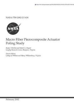 Cover of Macro Fiber Piezocomposite Actuator Poling Study