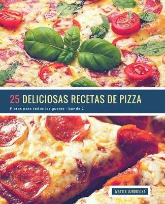 Book cover for 25 Deliciosas Recetas de Pizza - banda 2