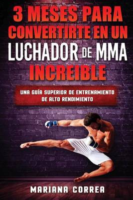 Book cover for 3 MESES PARA CONVERTIRTE EN UN LUCHADOR De MMA INCREIBLE