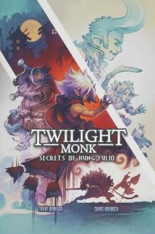 Cover of Twilight Monk - Secrets of Kung Fulio (Illustrated)