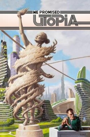 Cover of We Promised Utopia Volume One