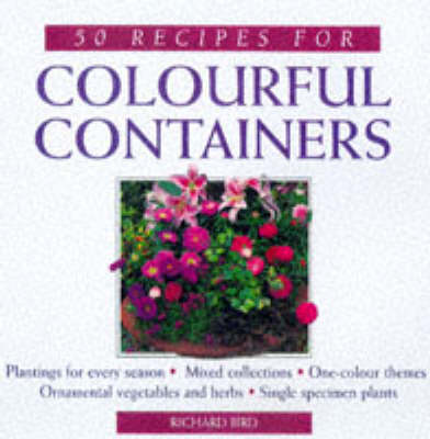 Book cover for 50 Recipes for Colourful Containers