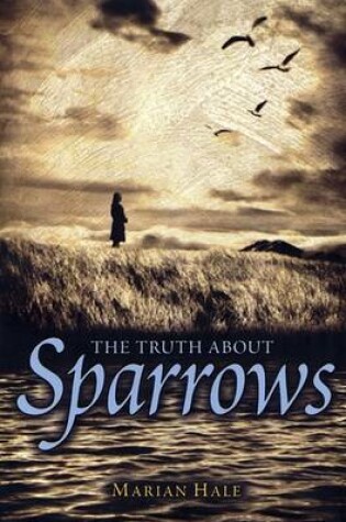 Cover of The Truth about Sparrows
