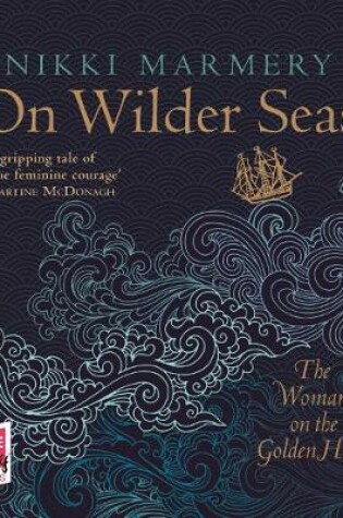 Cover of On Wilder Seas: The Woman on the Golden Hind
