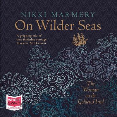 Book cover for On Wilder Seas: The Woman on the Golden Hind