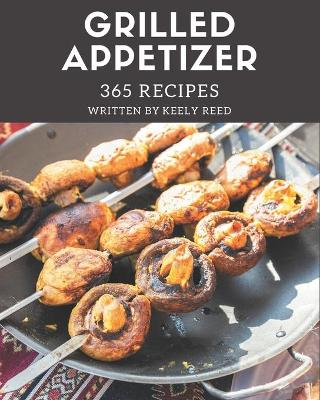 Book cover for 365 Grilled Appetizer Recipes