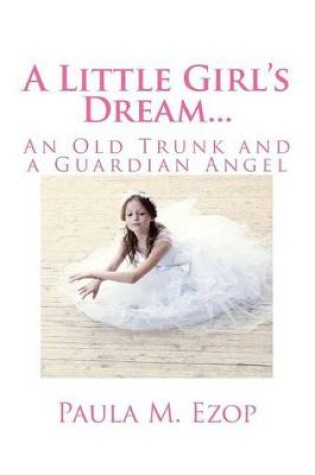 Cover of A Little Girl's Dream...