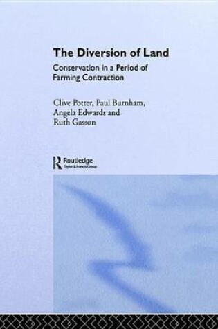 Cover of The Diversion of Land: Conservation in a Period of Farming Contraction