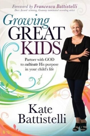 Cover of Growing Great Kids