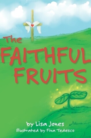 Cover of The Faithful Fruits