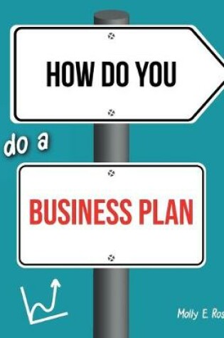 Cover of How Do You Do A Business Plan