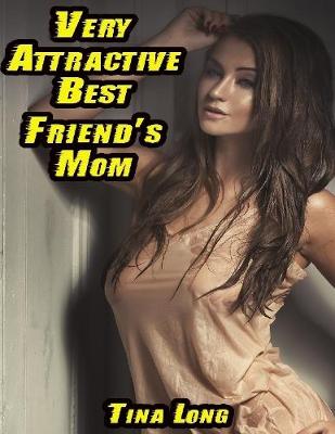 Book cover for Very Attractive Best Friend's Mom