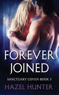 Book cover for Forever Joined (Book Five of the Sanctuary Coven Series)