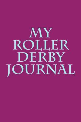 Book cover for My Roller Derby Journal