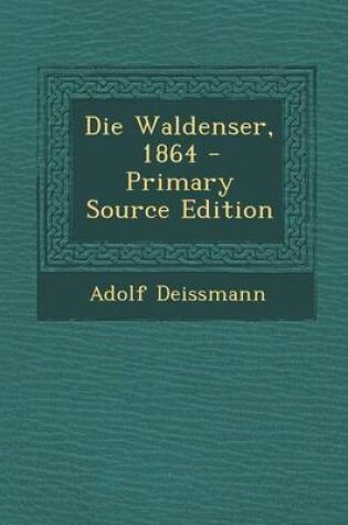 Cover of Die Waldenser, 1864 - Primary Source Edition