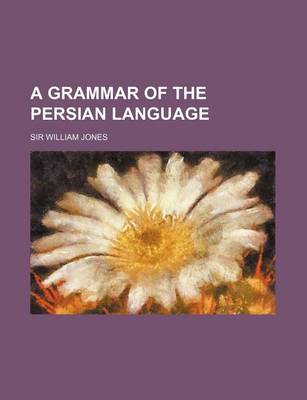 Book cover for A Grammar of the Persian Language