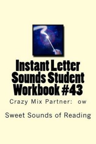 Cover of Instant Letter Sounds Student Workbook #43