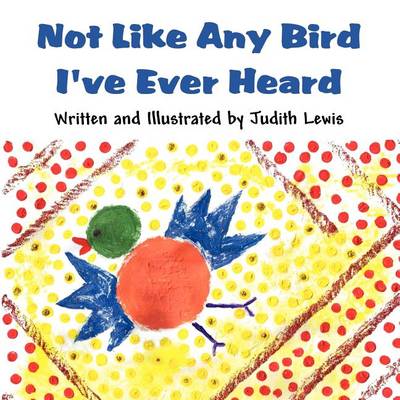 Book cover for Not Like Any Bird I've Ever Heard