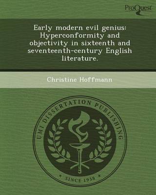 Book cover for Early Modern Evil Genius: Hyperconformity and Objectivity in Sixteenth and Seventeenth-Century English Literature