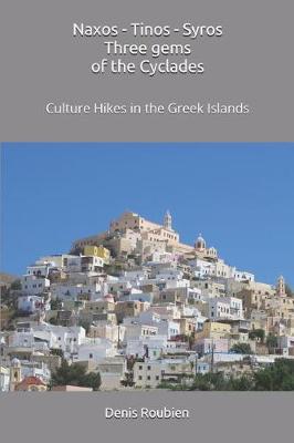 Book cover for Naxos - Tinos - Syros. Three Gems of the Cyclades