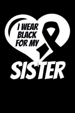 Cover of I Wear Black For My Sister
