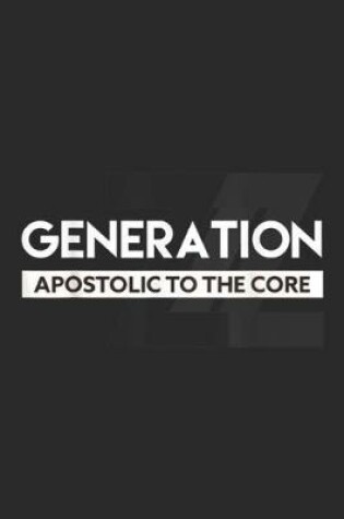 Cover of Generation Z Apostolic to the Core