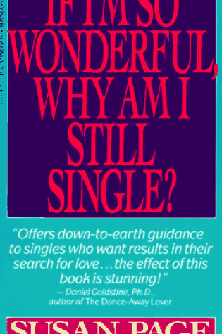 Cover of If I'm So Wonderful, Why am I Lonely?