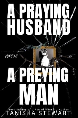 Cover of A Praying Husband vs A Preying Man