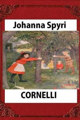 Cover of CORNELLI by Johanna Spyri, translated by Elisabeth P.Stork