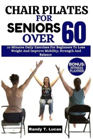 Cover of Chair Pilates for Seniors Over 60