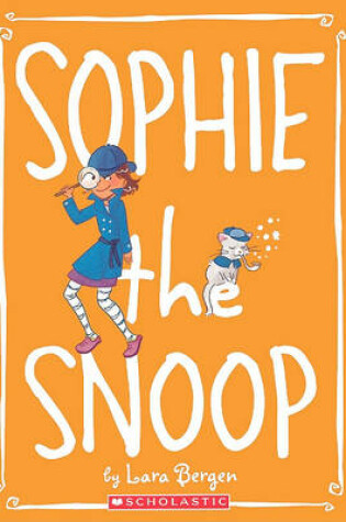 Cover of Sophie the Snoop