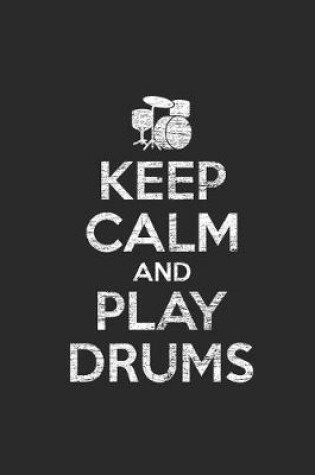 Cover of Keep Calm And Play Drums