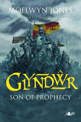 Book cover for Glyndŵr - Son of Prophecy