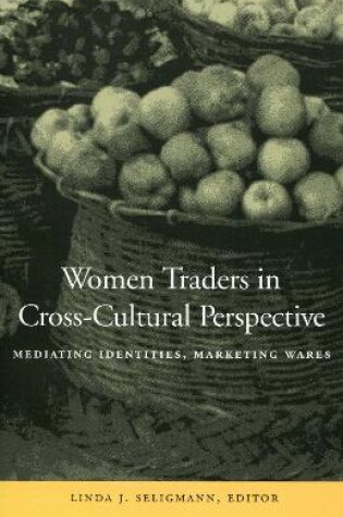 Cover of Women Traders in Cross-Cultural Perspective