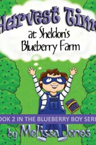 Cover of Harvest Time at Sheldon's Blueberry Farm