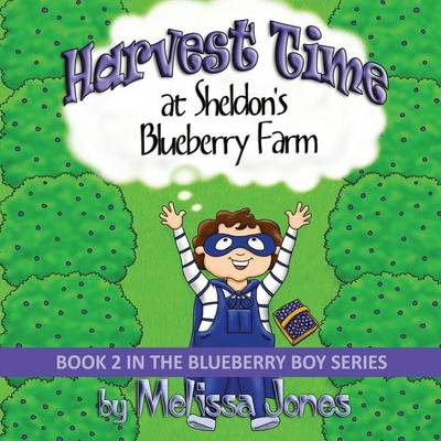 Book cover for Harvest Time at Sheldon's Blueberry Farm