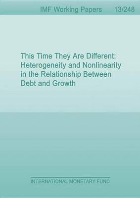 Book cover for This Time They Are Different: Heterogeneity and Nonlinearity in the Relationship Between Debt and Growth