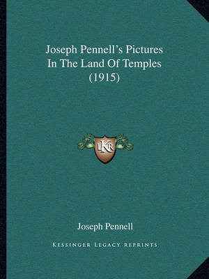 Book cover for Joseph Pennell's Pictures in the Land of Temples (1915)