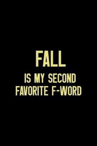 Cover of Fall Is My Second Favorite F-Word