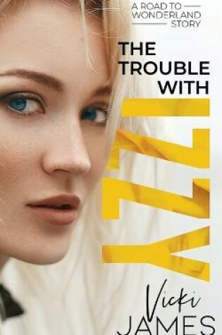 Cover of The Trouble with Izzy