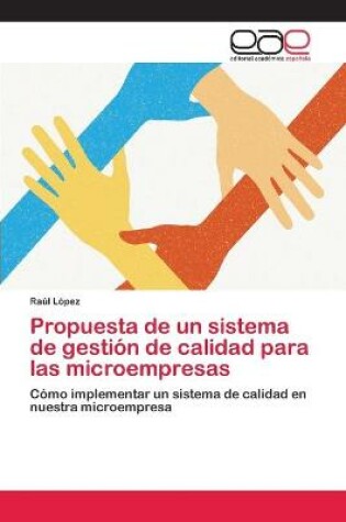 Cover of Propuesta de un sistema de gestión de calidad para las microempresas